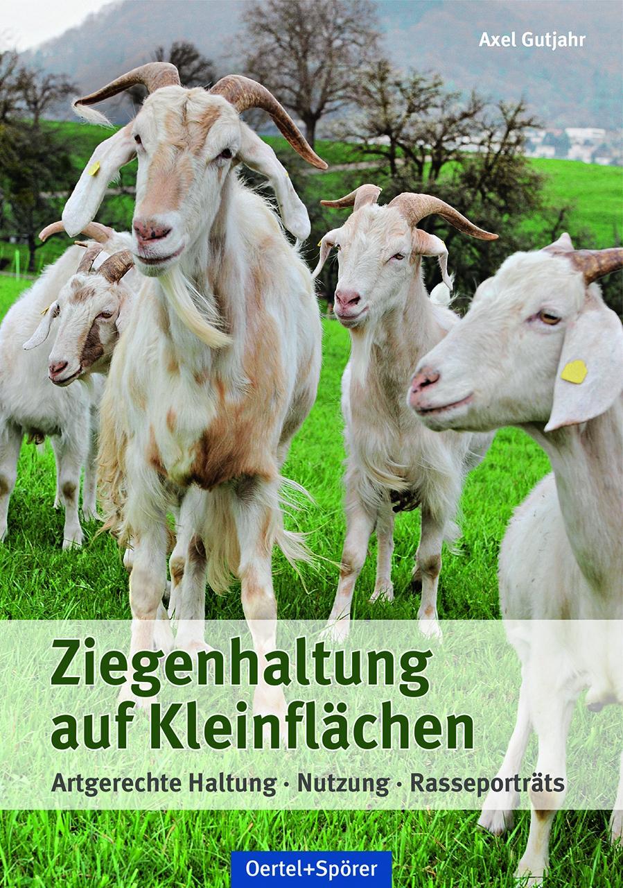 Cover: 9783886275809 | Ziegenhaltung auf Kleinflächen | Axel Gutjahr | Buch | Deutsch | 2018