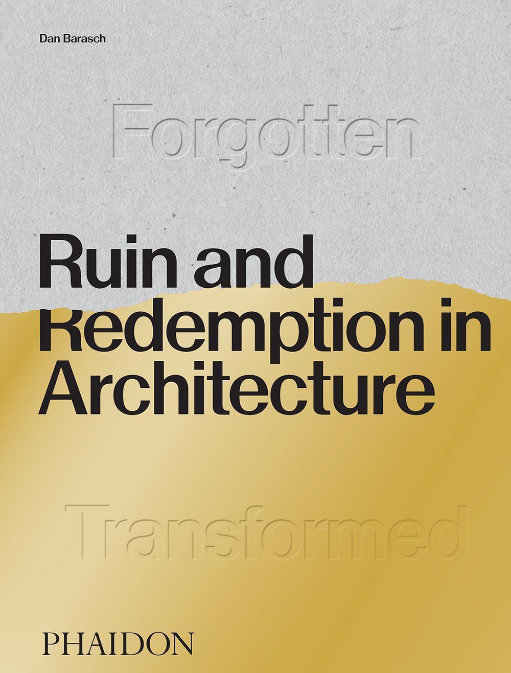 Cover: 9780714878027 | Ruin and Redemption in Architecture | Dan Barasch | Buch | Englisch