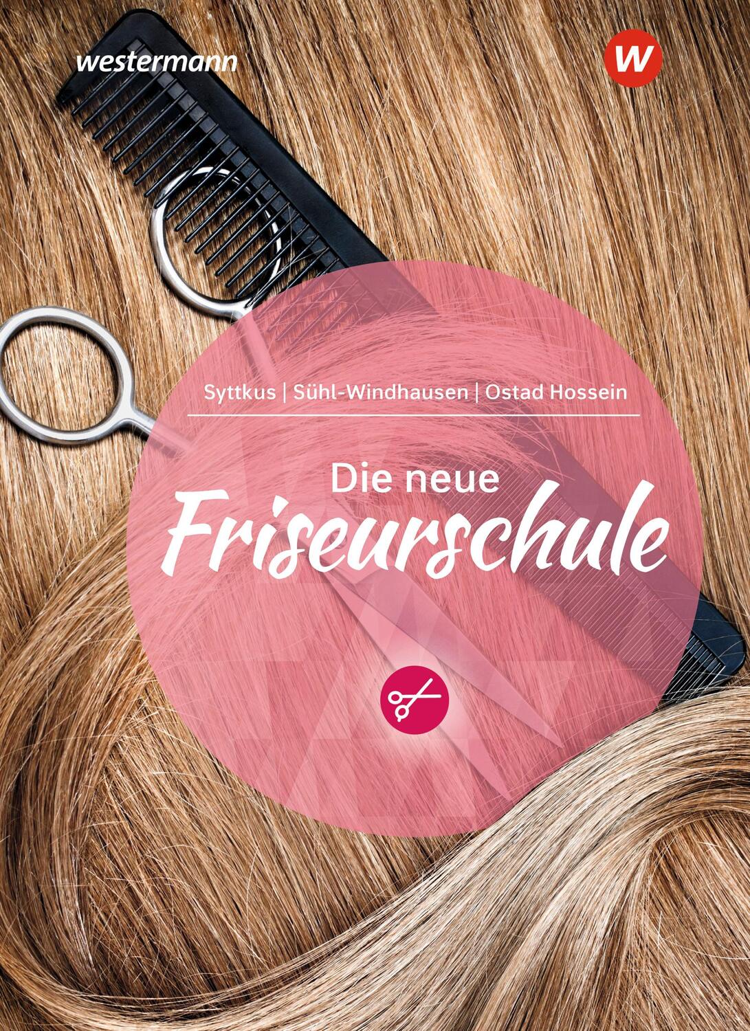 Cover: 9783427566724 | Die neue Friseurschule. Schülerband | Andrea Sühl Windhausen (u. a.)