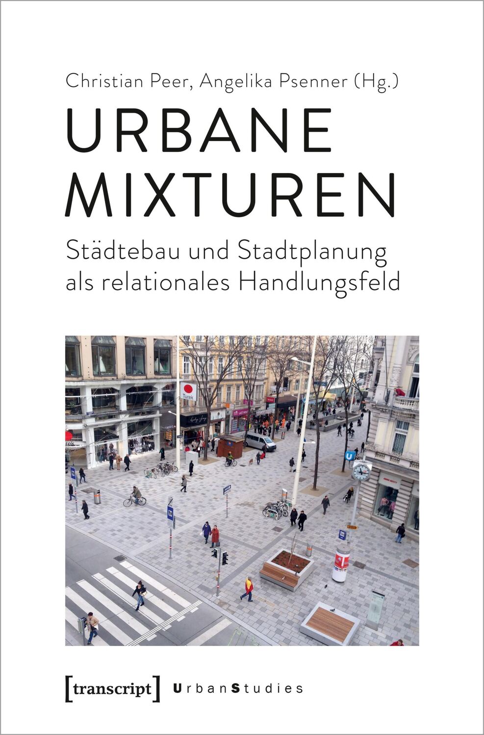 Cover: 9783837662368 | Urbane Mixturen | Christian Peer (u. a.) | Taschenbuch | Urban Studies