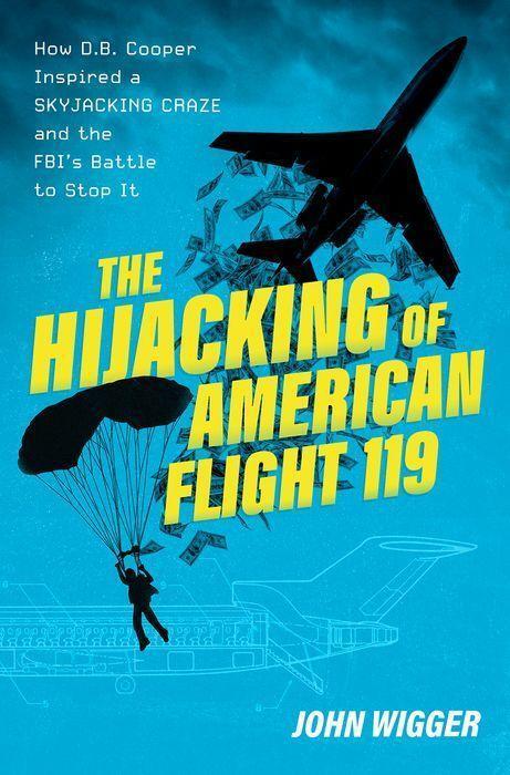 Cover: 9780197695753 | The Hijacking of American Flight 119: How D.B. Cooper Inspired a...