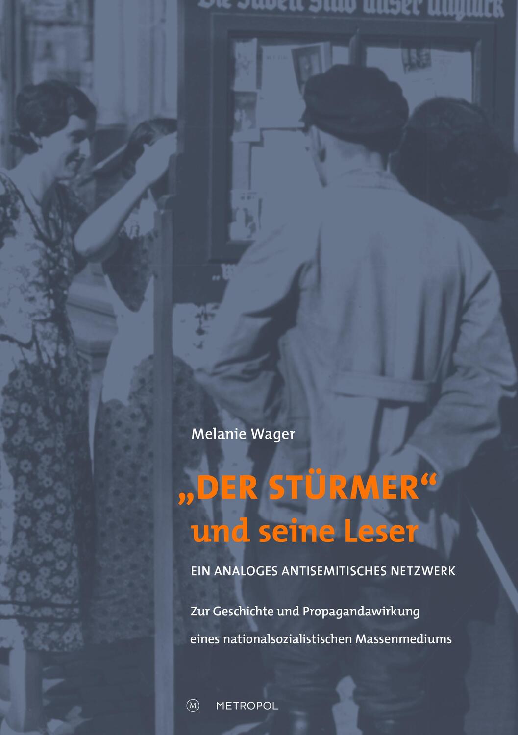 Cover: 9783863317119 | ¿Der Stürmer¿ und seine Leser | Melanie Wager | Taschenbuch | 540 S.