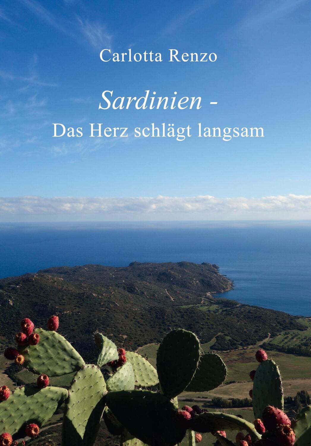 Cover: 9783347008465 | Sardinien - Das Herz schlägt langsam | Carlotta Renzo | Taschenbuch