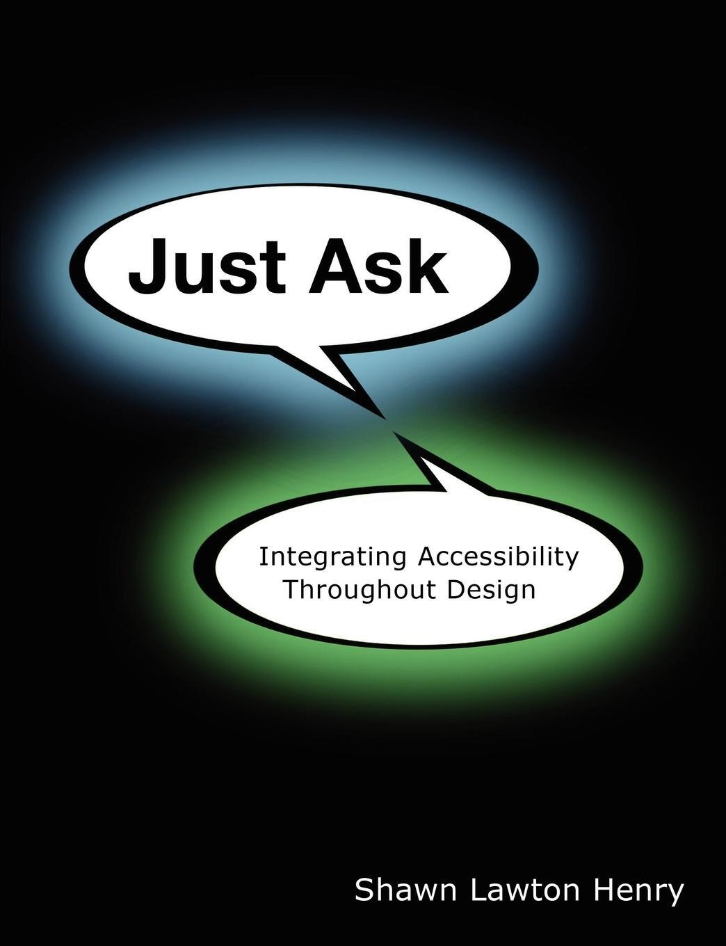 Cover: 9781430319528 | Just Ask | Integrating Accessibility Throughout Design | Henry | Buch