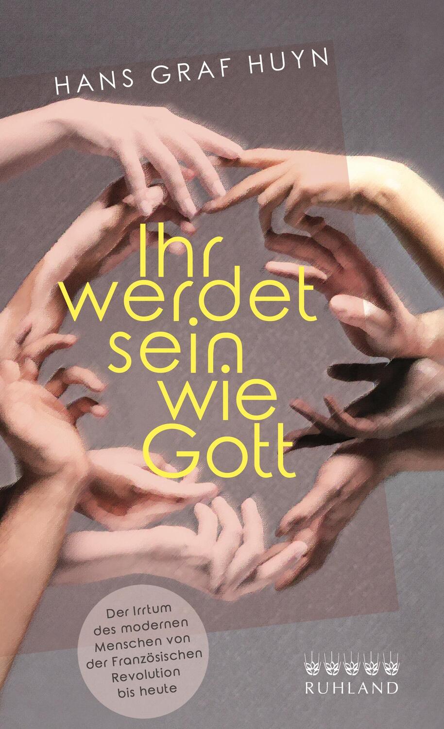 Cover: 9783885091783 | Ihr werdet sein wie Gott. | Hans Graf Huyn | Buch | 346 S. | Deutsch