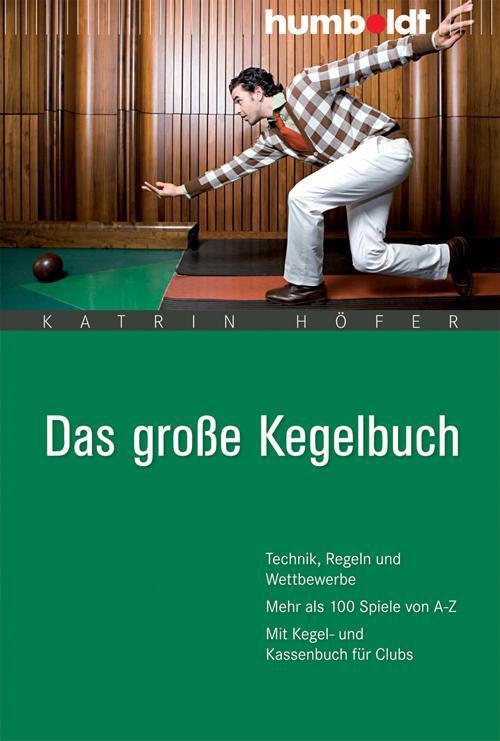 Cover: 9783899941951 | Das große Kegelbuch | Katrin Höfer | Taschenbuch | Deutsch | 2012