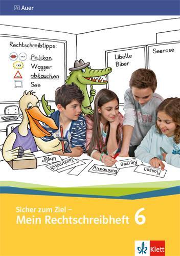 Cover: 9783120066293 | Sicher zum Ziel - Mein Rechtschreibheft 6. Schuljahr | Dolenc-Petz