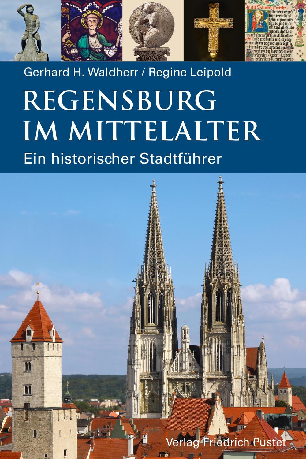 Cover: 9783791732176 | Regensburg im Mittelalter | Ein historischer Stadtführer | Waldherr