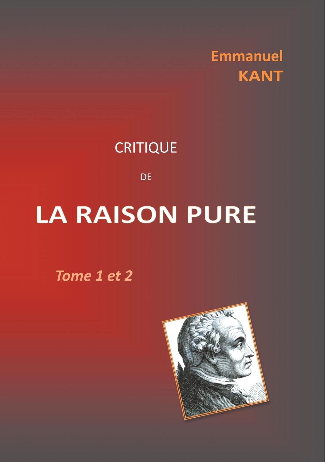 Cover: 9782322211142 | Critique de la RAISON PURE | Tome 1 et 2 | Emmanuel Kant | Taschenbuch