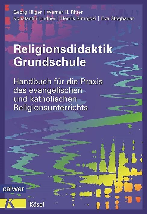 Cover: 9783766842879 | Religionsdidaktik Grundschule | Georg Hilger (u. a.) | Taschenbuch