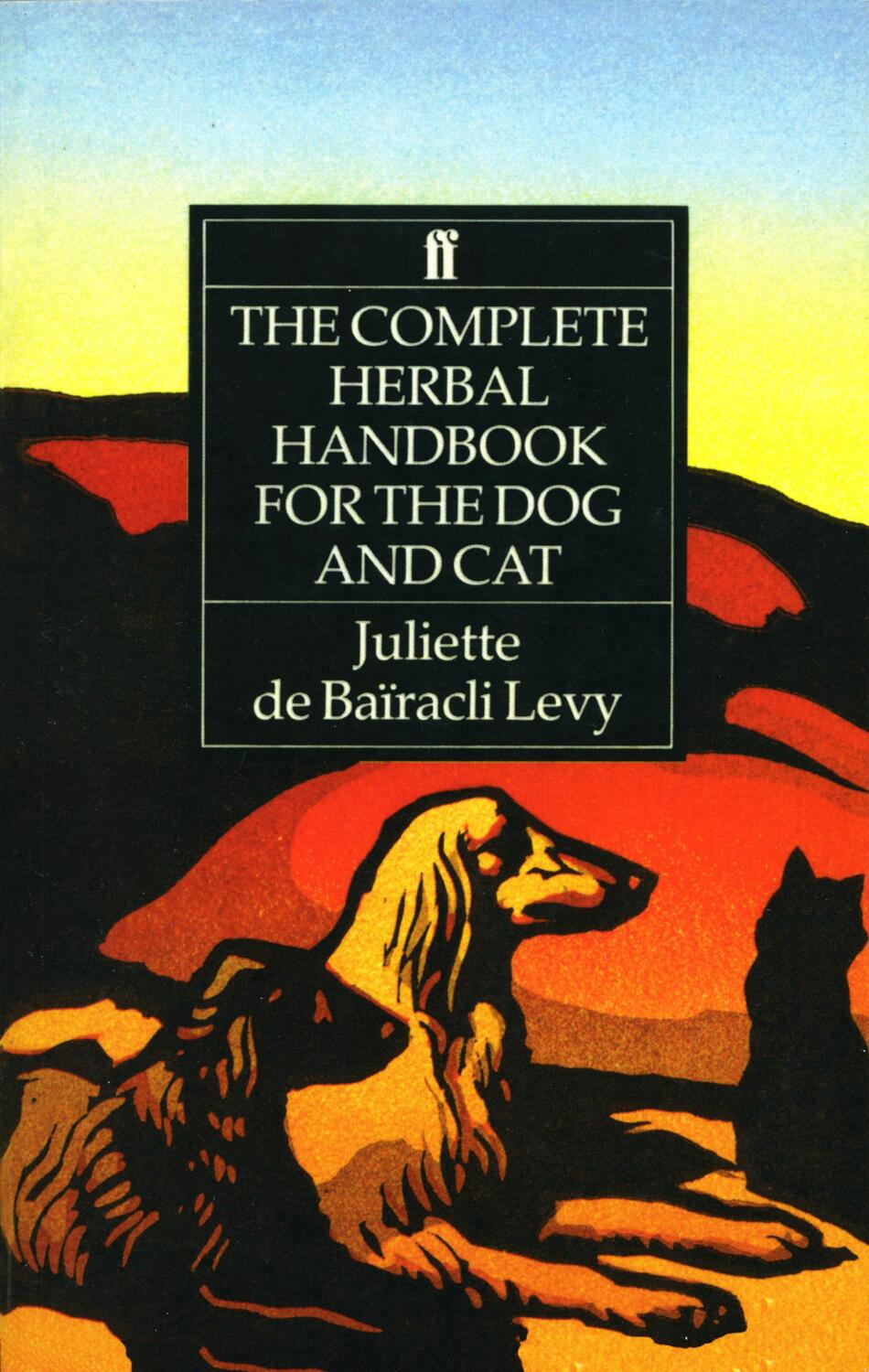 Cover: 9780571161157 | The Complete Herbal Handbook for the Dog and Cat | Levy | Taschenbuch