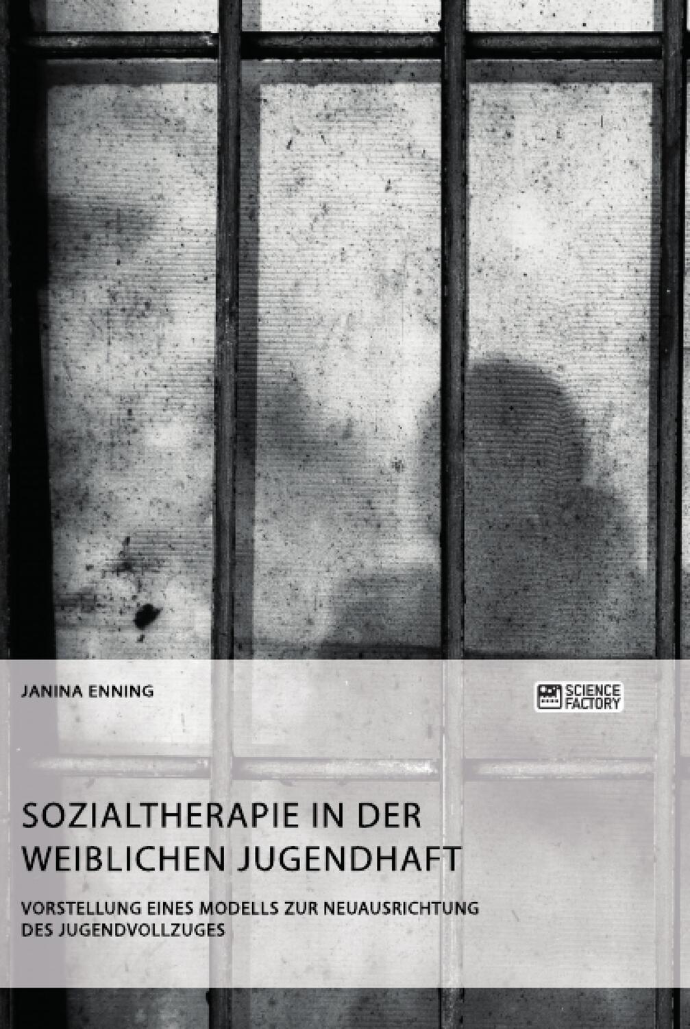 Cover: 9783956876936 | Sozialtherapie in der weiblichen Jugendhaft. Vorstellung eines...