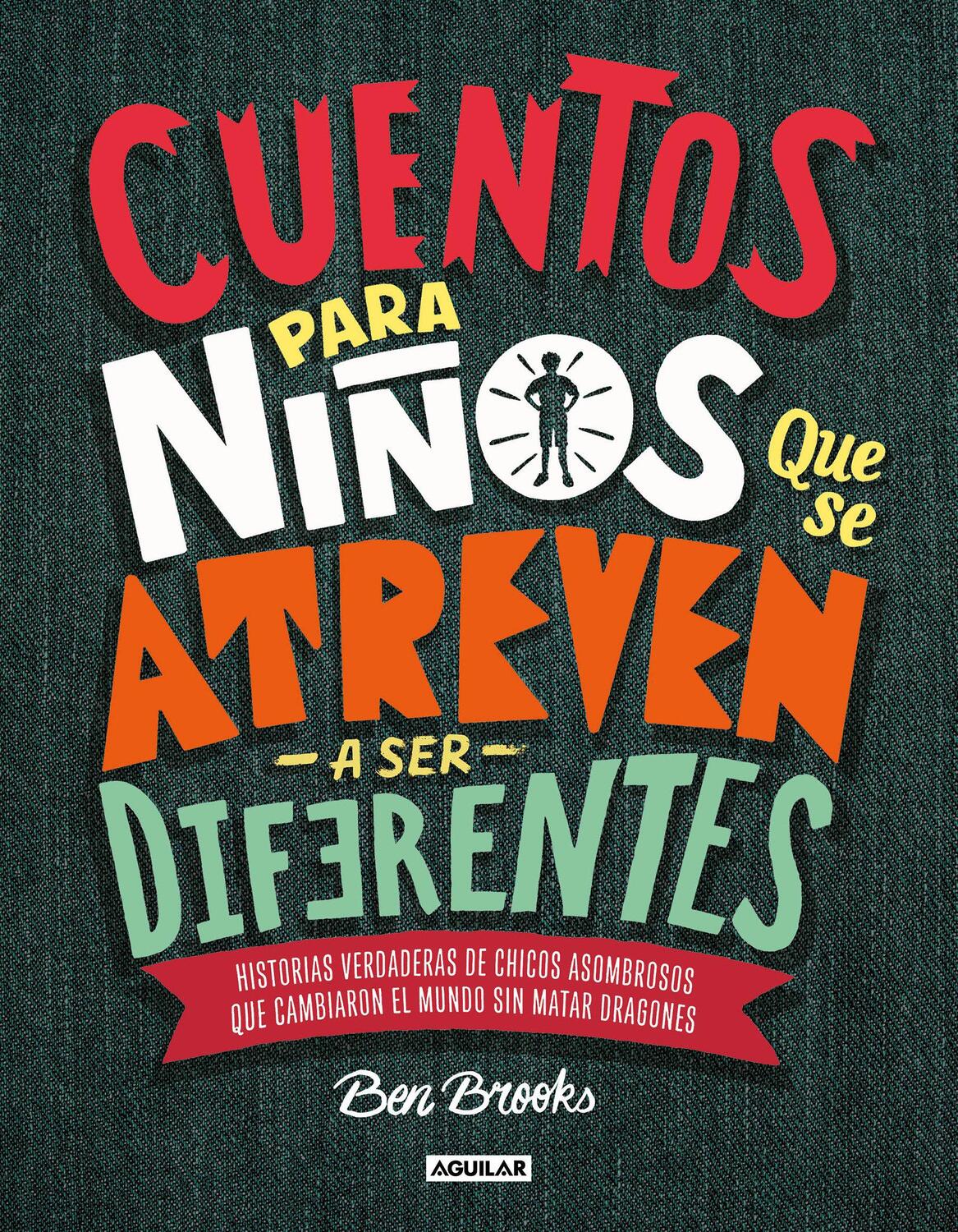 Cover: 9786073169363 | Cuentos Para Niños Que Se Atreven A Ser Diferentes = Stories for...