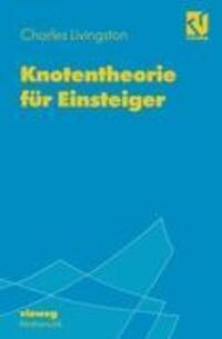 Cover: 9783528066604 | Knotentheorie für Einsteiger | Charles Livingston | Taschenbuch