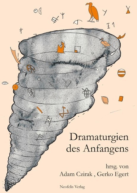 Cover: 9783958080287 | Dramaturgien des Anfangens | Adam Czirak (u. a.) | Taschenbuch | 2016