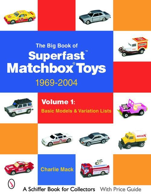 Cover: 9780764323218 | The Big Book of Matchbox Superfast Toys: 1969-2004 | Charlie Mack