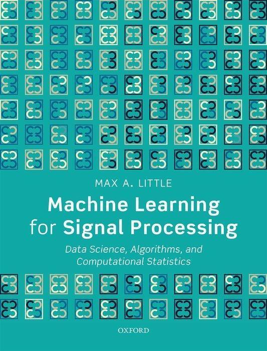 Cover: 9780198714934 | Machine Learning for Signal Processing | Max A. Little | Buch | 2019