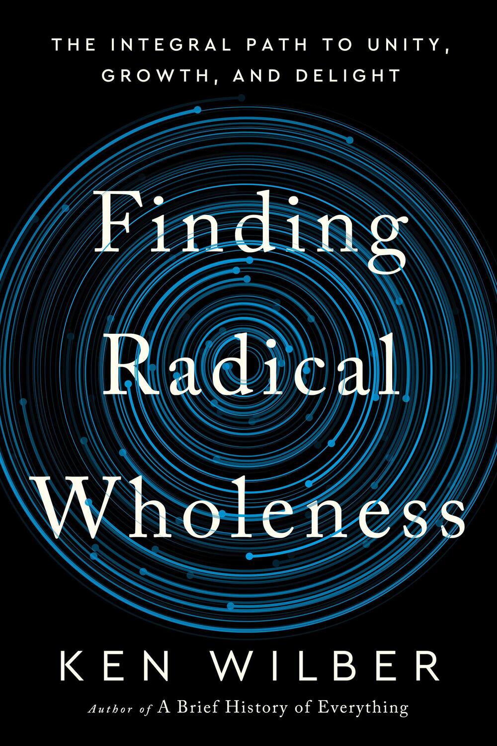 Cover: 9781645471851 | Finding Radical Wholeness | Ken Wilber | Buch | Englisch | 2024