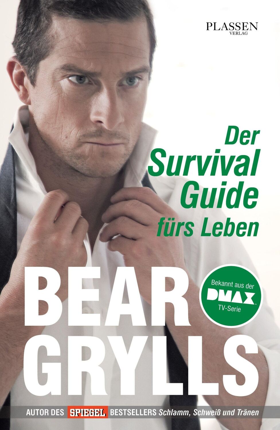 Cover: 9783864701221 | Der Survival-Guide fürs Leben | Bear Grylls | Buch | 272 S. | Deutsch