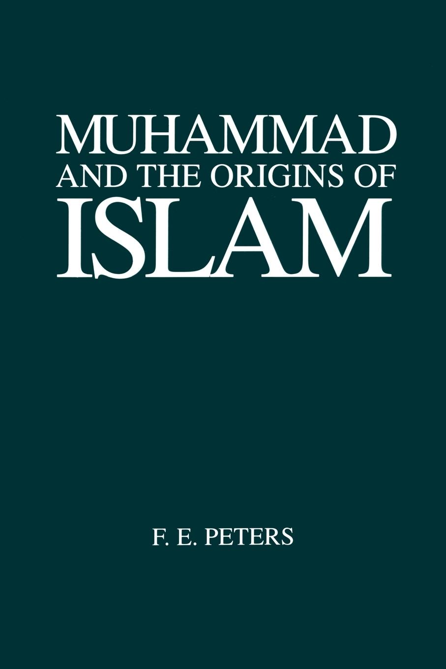 Cover: 9780791418765 | Muhammad and the Origins of Islam | F. E. Peters | Taschenbuch | 1994