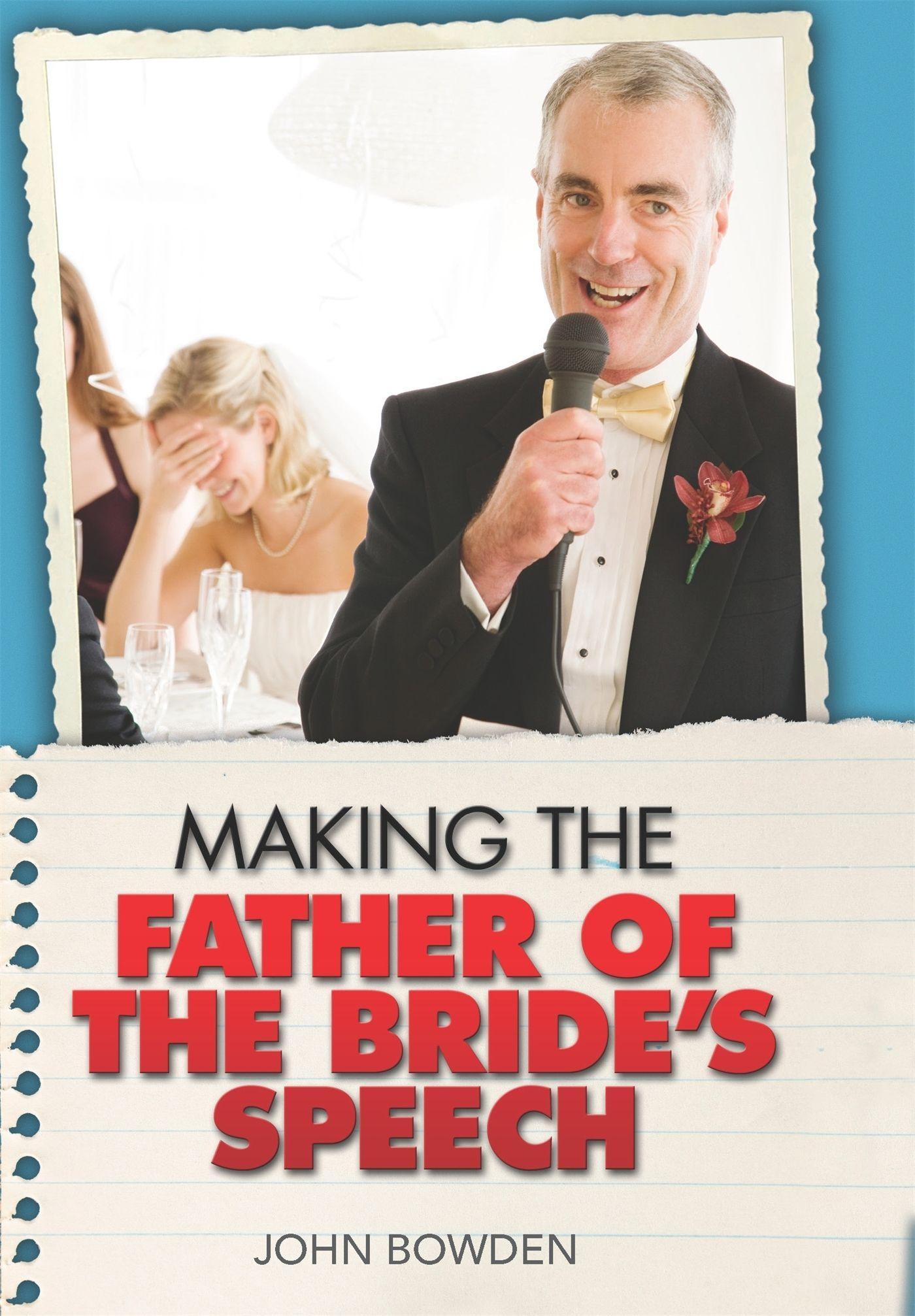 Cover: 9781857035681 | Making the Father of the Bride's Speech | John Bowden | Taschenbuch