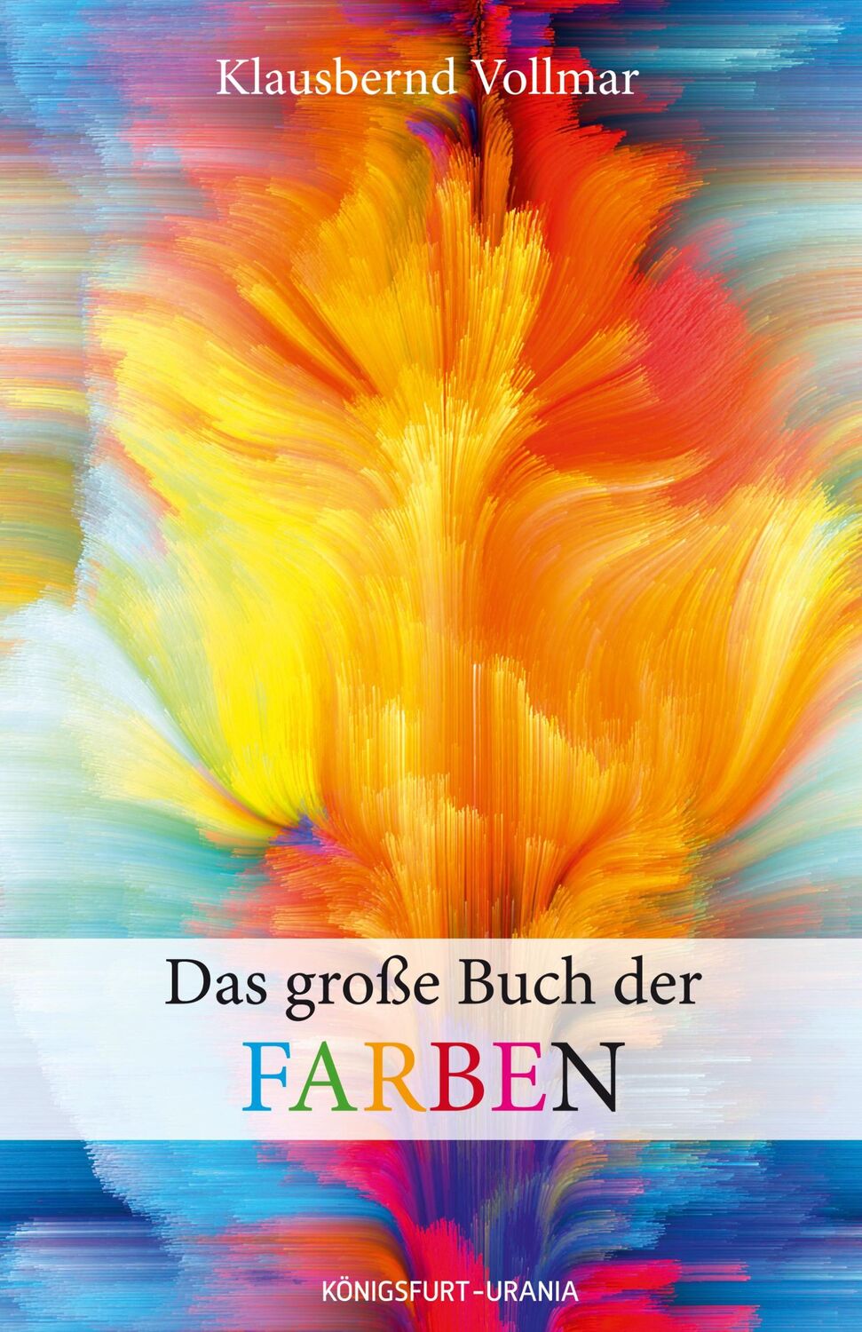 Cover: 9783868261615 | Das große Buch der Farben | Klausbernd Vollmar | Taschenbuch | 288 S.