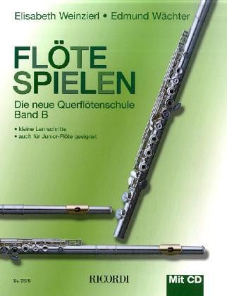 Cover: 9783931788834 | Flöte spielen B | Elisabeth Weinzierl-Wächter (u. a.) | Broschüre