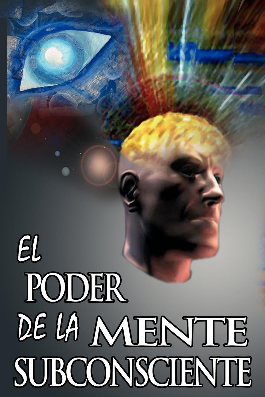 Cover: 9789562914345 | El Poder De La Mente Subconsciente ( The Power of the Subconscious...