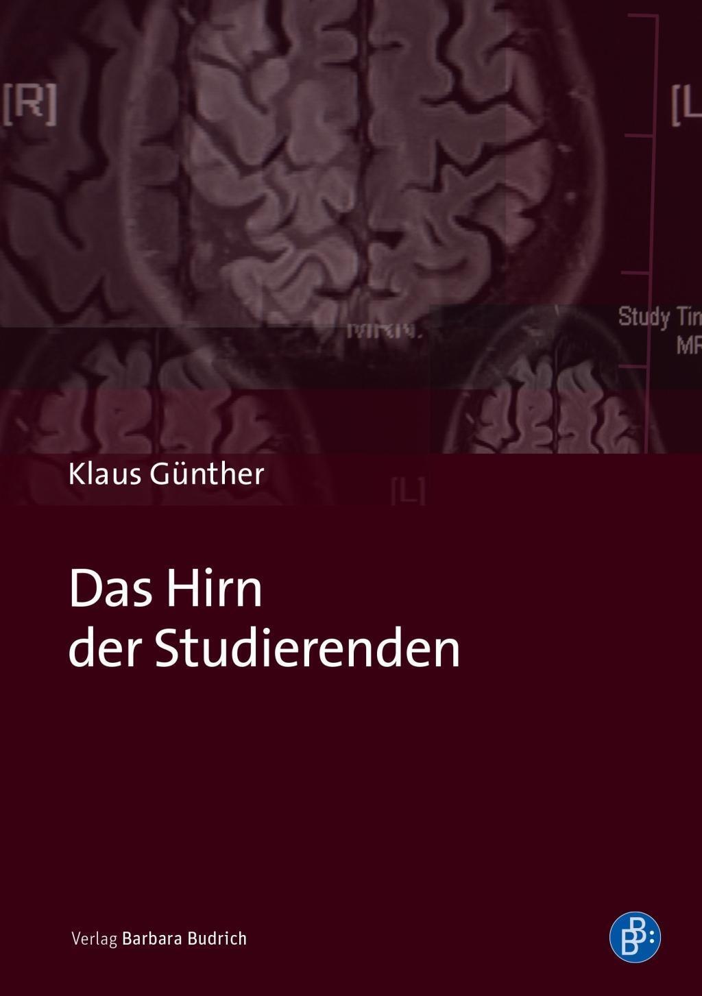 Cover: 9783847422068 | Das Hirn der Studierenden | Klaus Günther | Taschenbuch | 156 S.