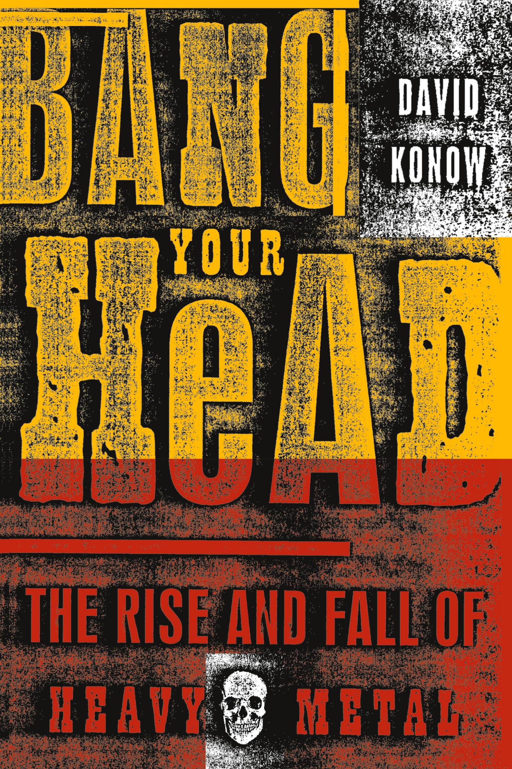 Cover: 9780609807323 | Bang Your Head | The Rise and Fall of Heavy Metal | David Konow | Buch