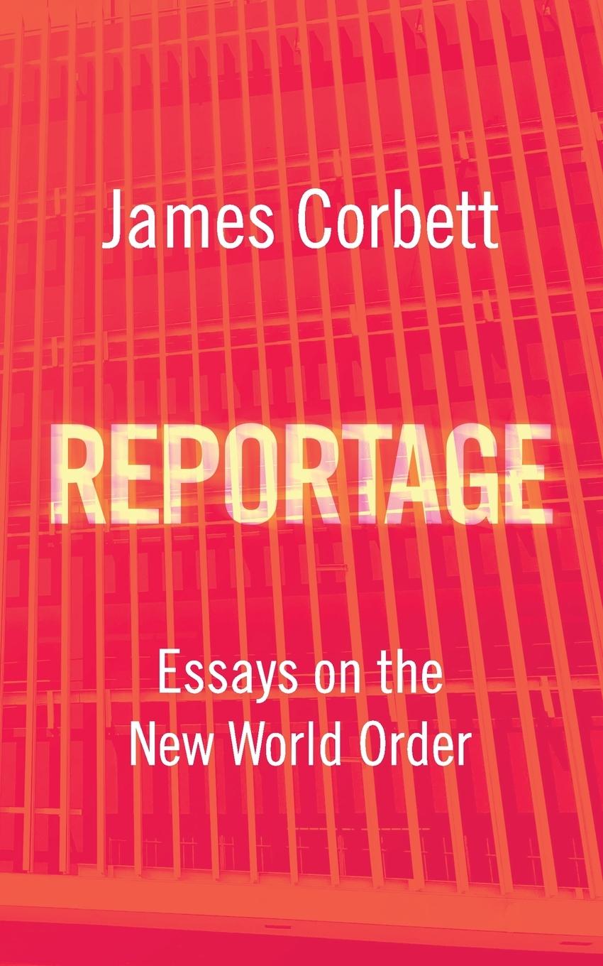 Cover: 9798991655200 | Reportage | Essays on the New World Order | James Corbett | Buch