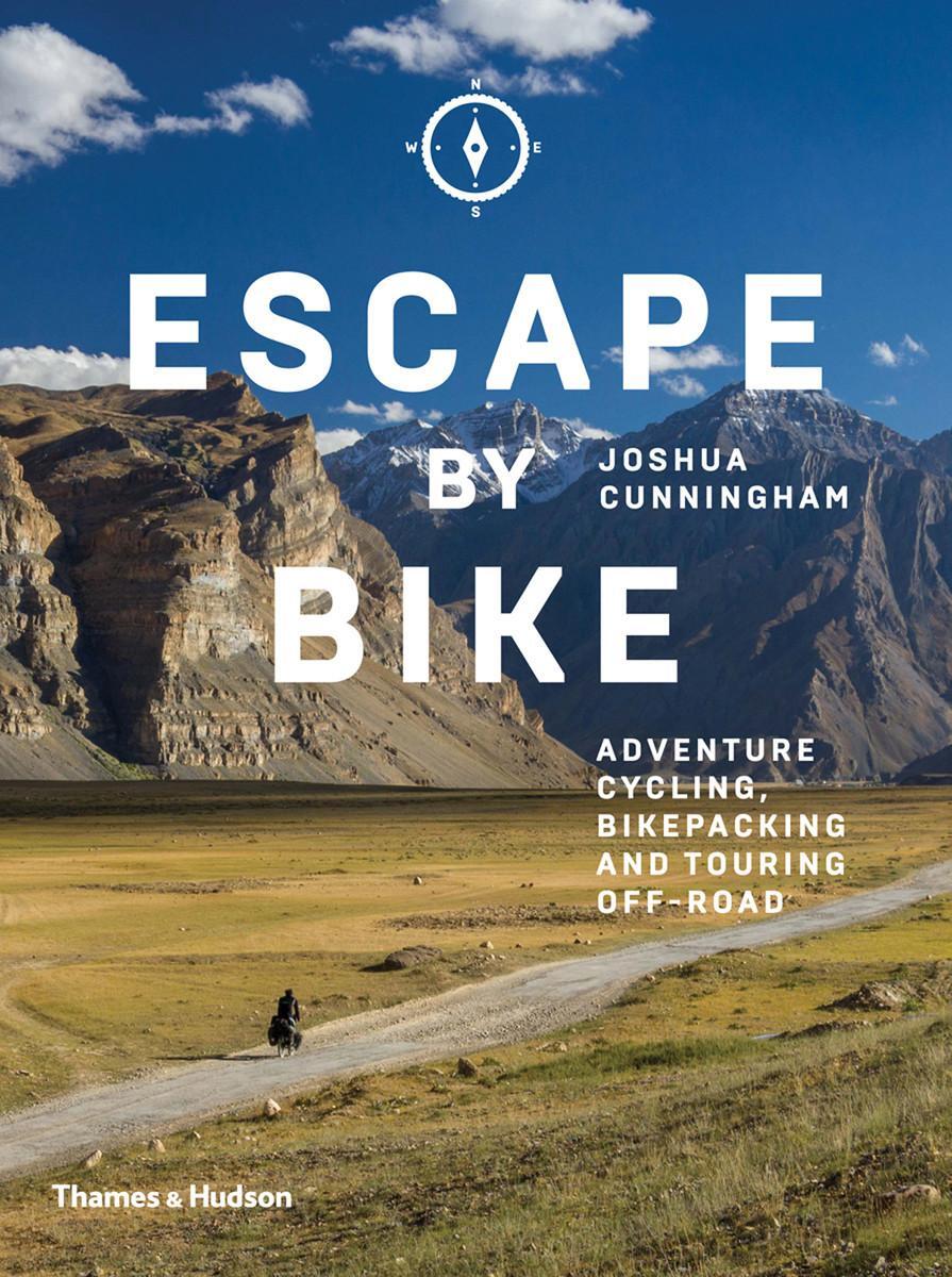 Cover: 9780500293508 | Escape by Bike | Adventure Cycling, Bikepacking and Touring Off-Road