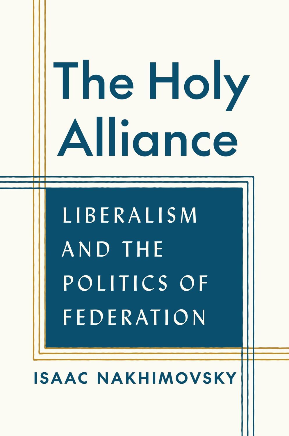 Cover: 9780691195193 | The Holy Alliance | Liberalism and the Politics of Federation | Buch