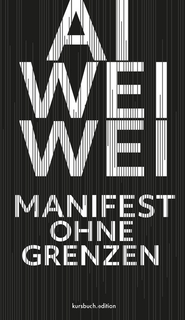 Cover: 9783961960507 | Manifest ohne Grenzen | Ai Weiwei | Buch | 184 S. | Deutsch | 2019
