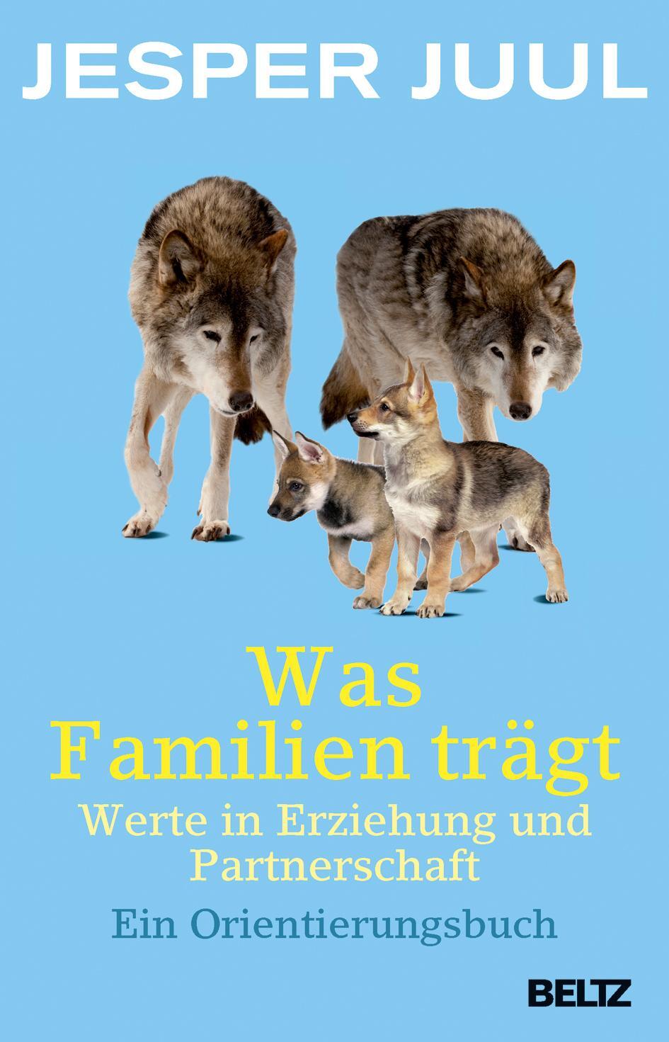 Cover: 9783407229502 | Was Familien trägt | Jesper Juul | Taschenbuch | Beltz Taschenbücher
