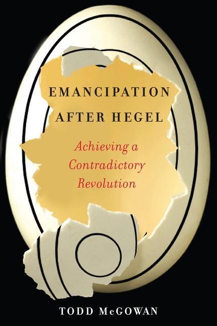 Cover: 9780231192712 | Emancipation After Hegel | Achieving a Contradictory Revolution | Buch