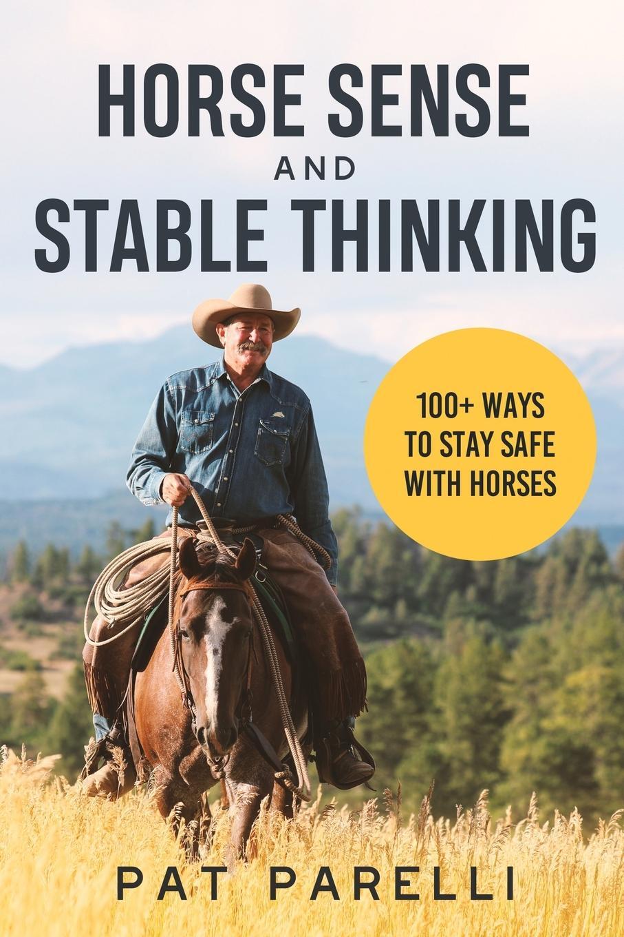 Cover: 9780578997650 | Horse Sense and Stable Thinking | 100+ Ways to Stay Safe With Horses