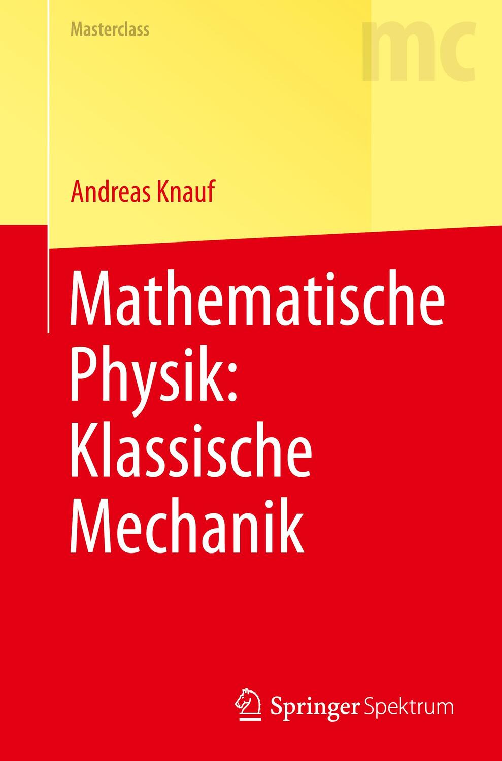 Cover: 9783662557754 | Mathematische Physik: Klassische Mechanik | Andreas Knauf | Buch | XVI