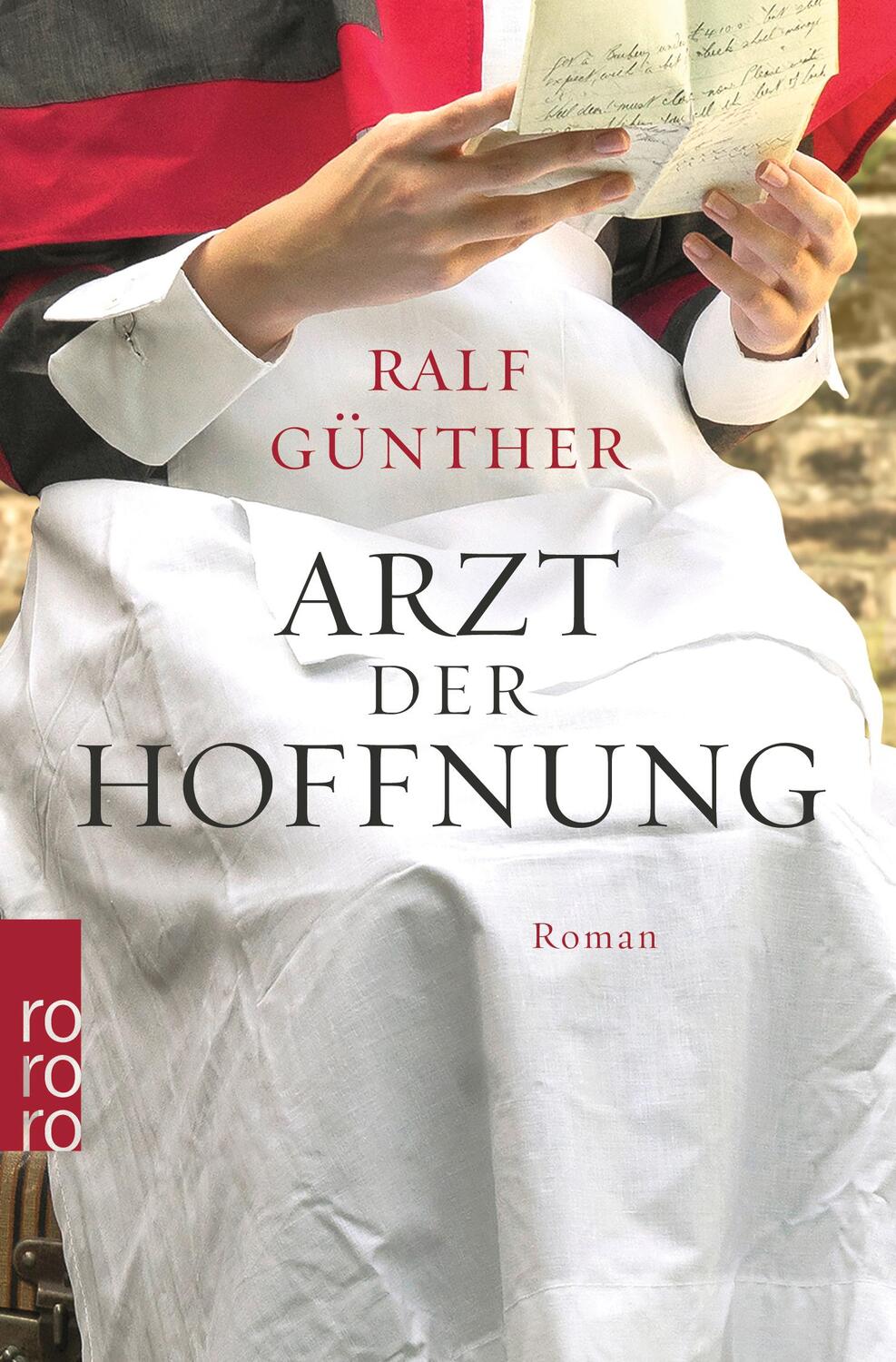Cover: 9783499005602 | Arzt der Hoffnung | Ralf Günther | Taschenbuch | Deutsch | 2021