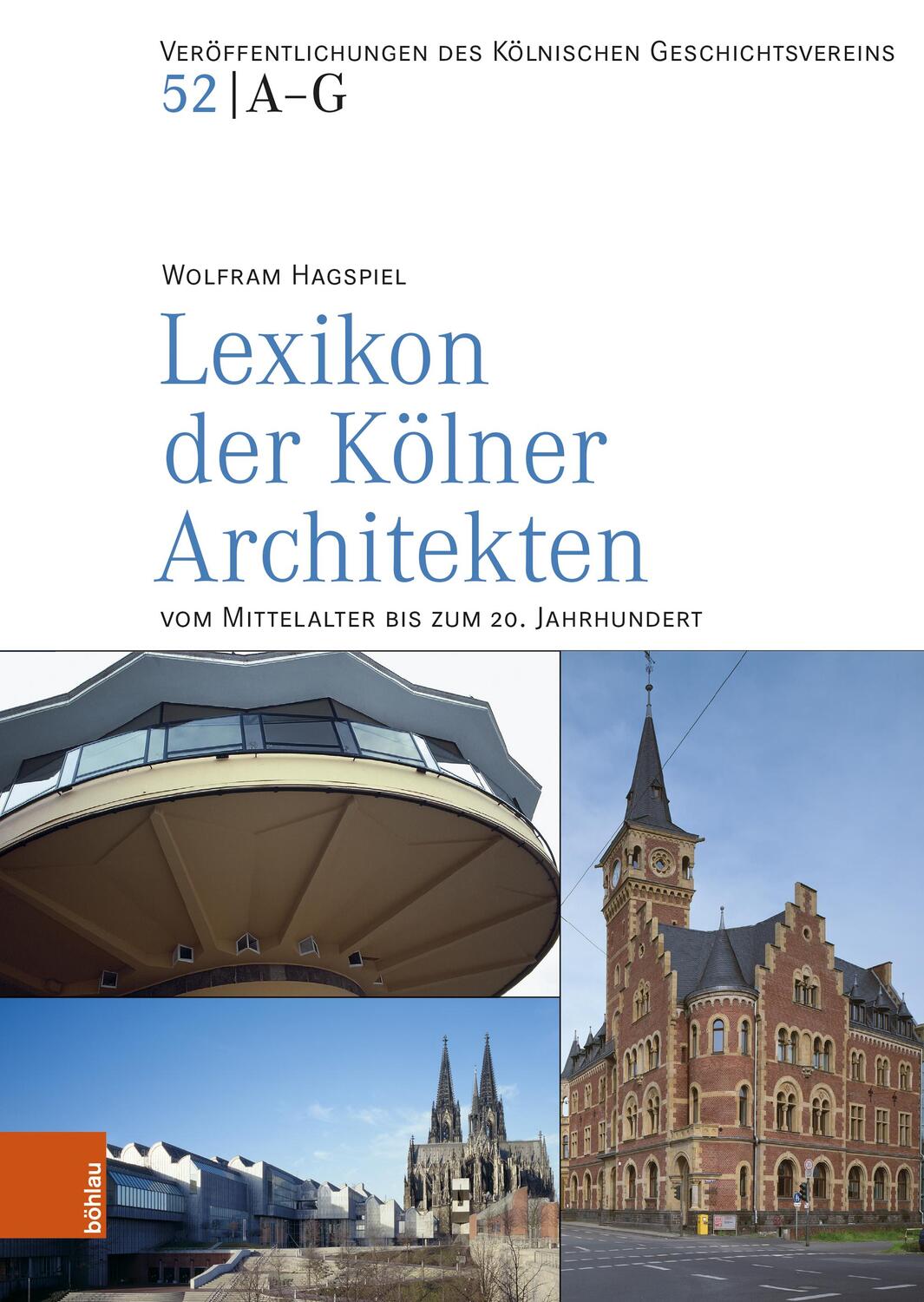 Cover: 9783412524463 | Lexikon der Kölner Architekten vom Mittelalter bis zum 20. Jahrhundert