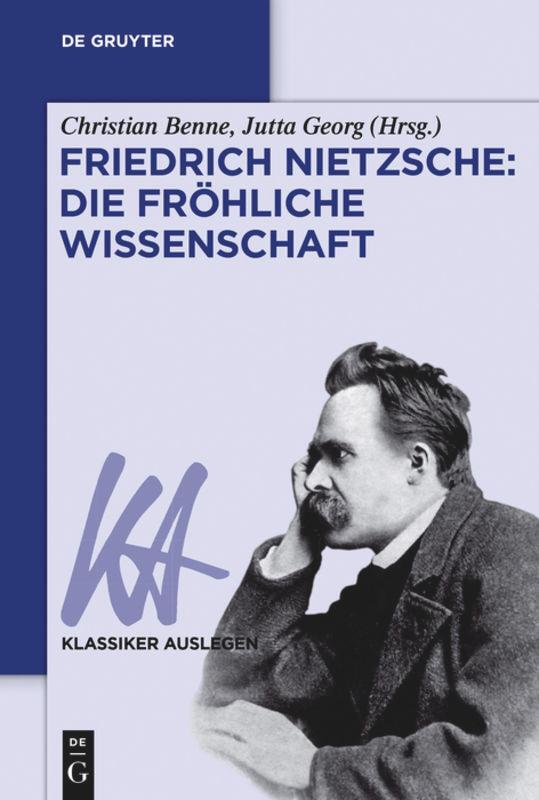 Cover: 9783050064987 | Friedrich Nietzsche: Die fröhliche Wissenschaft | Benne (u. a.) | Buch