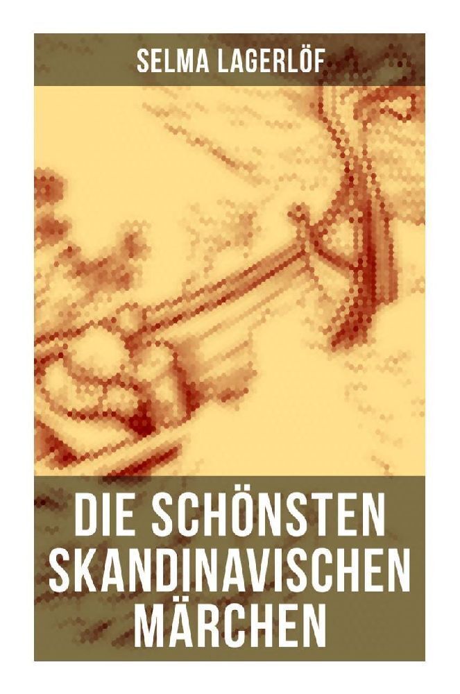 Cover: 9788027250691 | Die schönsten skandinavischen Märchen | Selma Lagerlöf | Taschenbuch