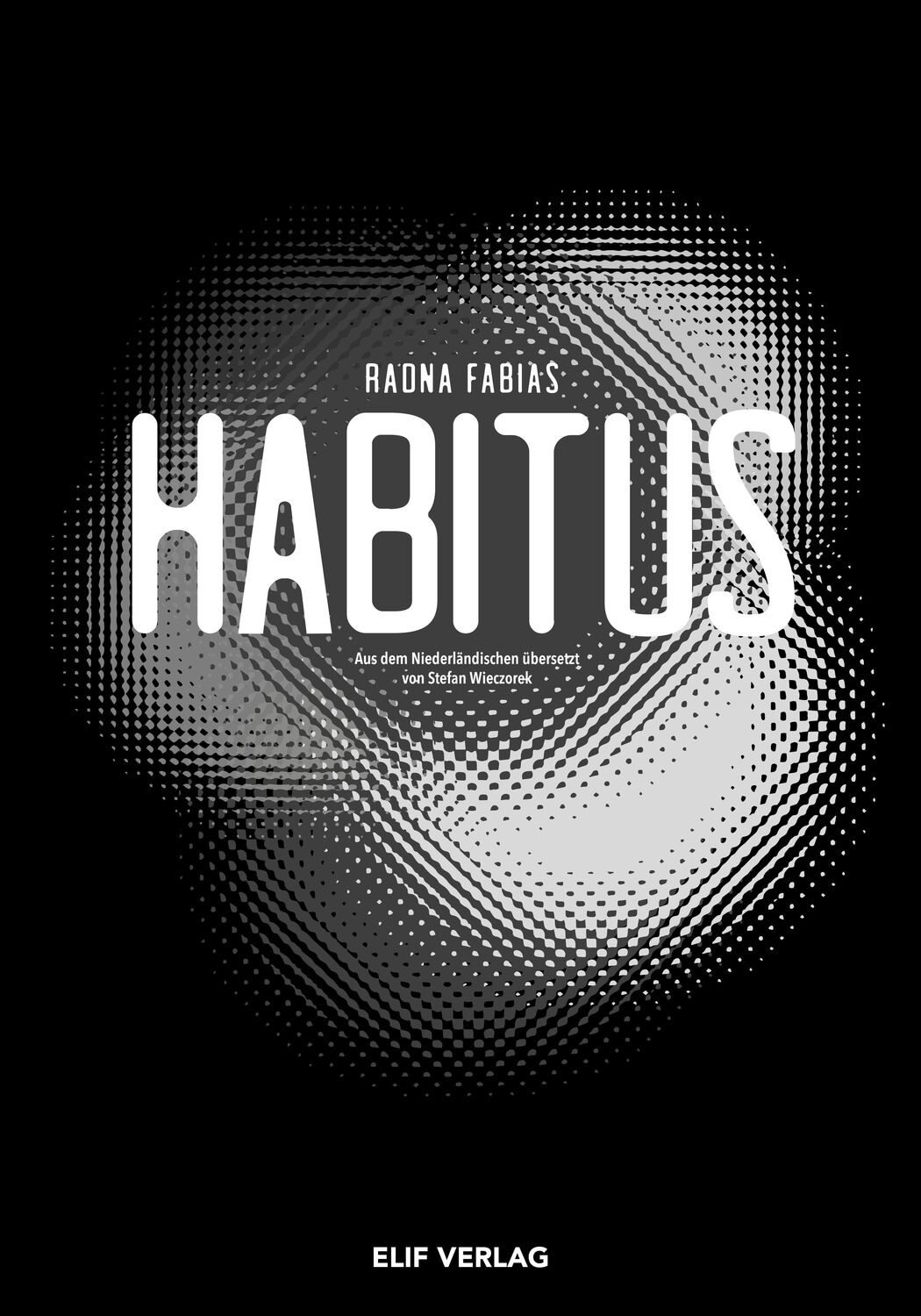 Cover: 9783946989639 | Habitus | Radna Fabias | Taschenbuch | Deutsch | 2022 | elifverlag