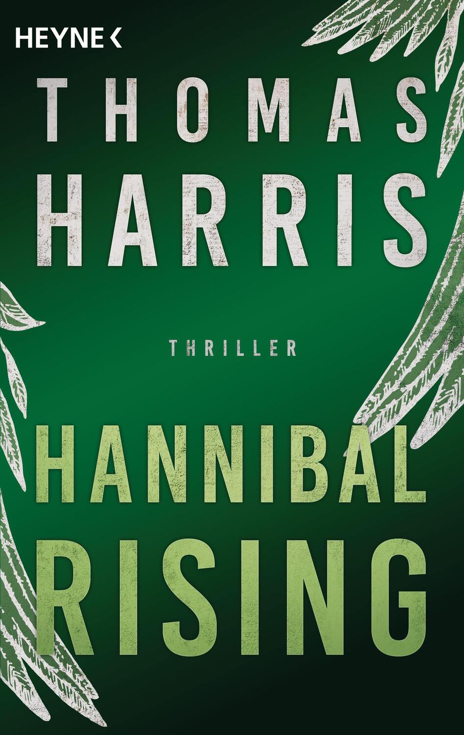 Cover: 9783453440876 | Hannibal Rising | Thomas Harris | Taschenbuch | Hannibal Lecter | 2019