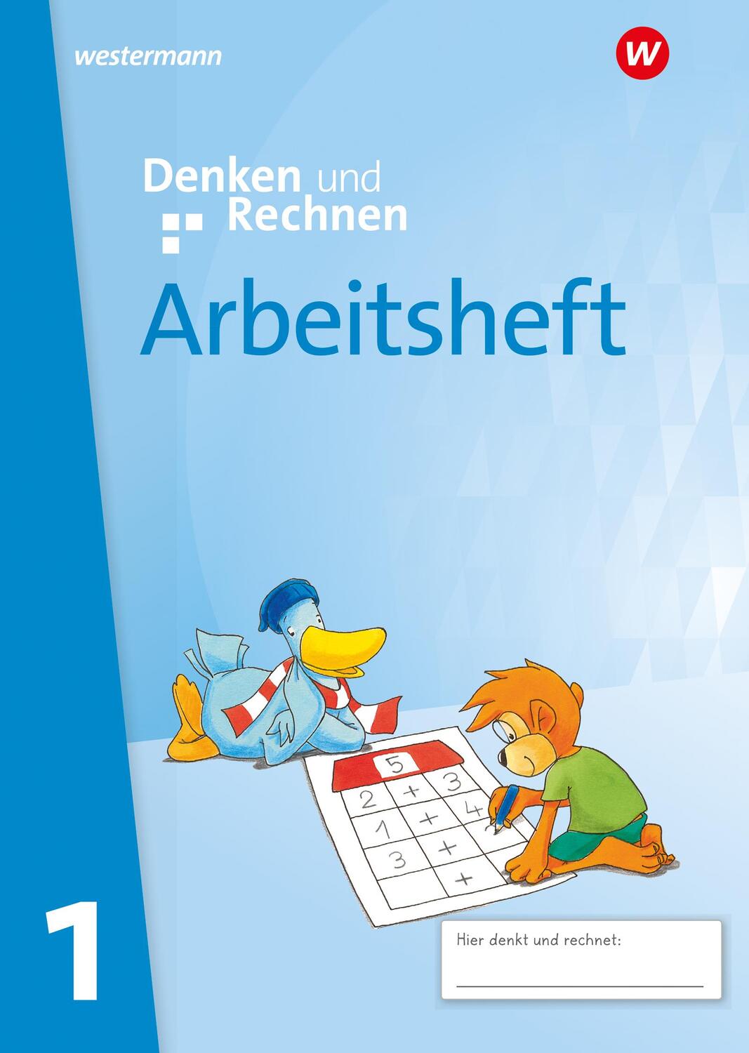 Cover: 9783141056112 | Denken und Rechnen 1. Arbeitsheft. Allgemeine Ausgabe | Ausgabe 2024