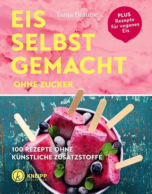 Cover: 9783708807607 | Eis selbstgemacht ohne Zucker | Tanja Braune | Taschenbuch | Deutsch