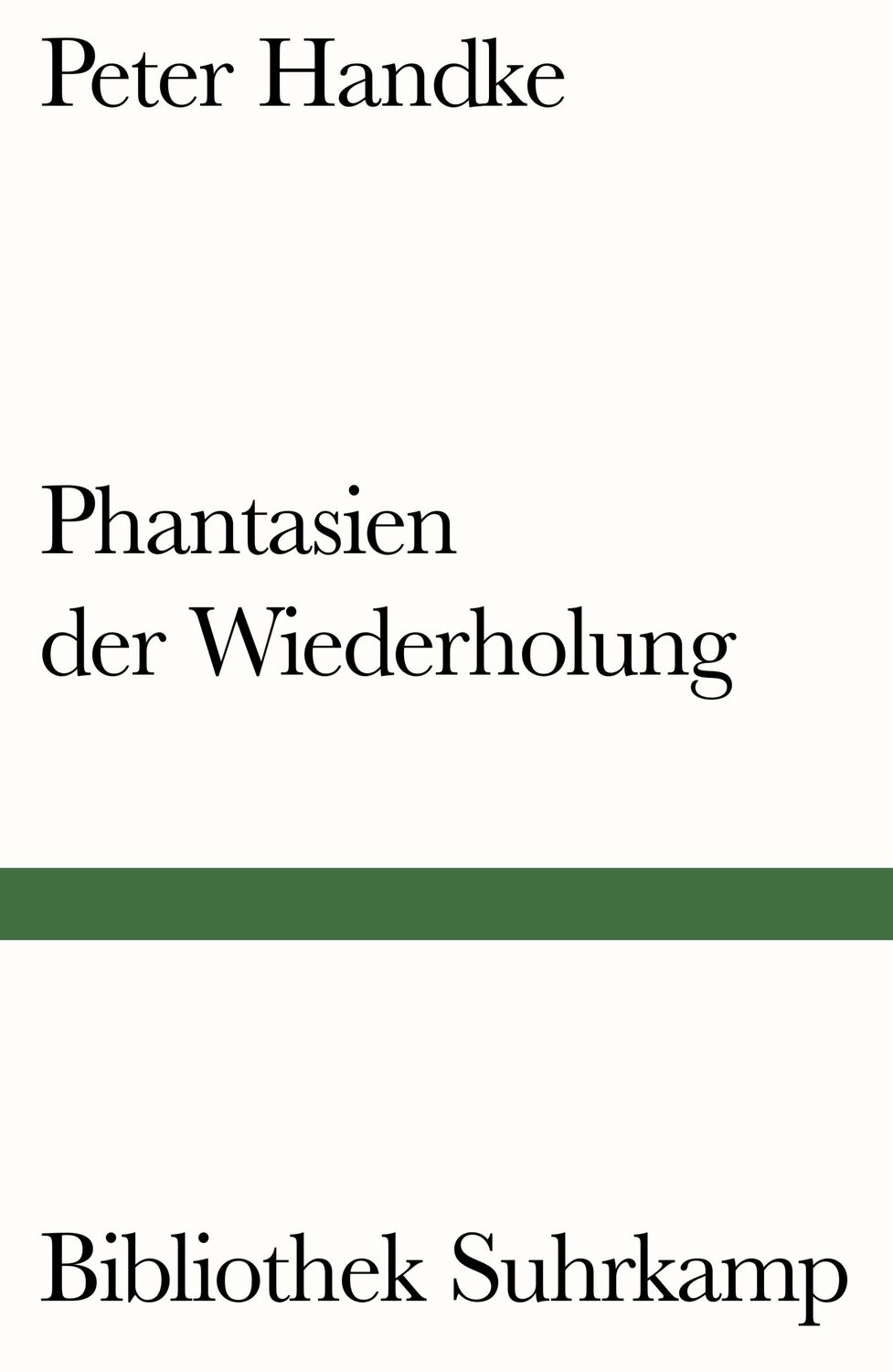 Cover: 9783518242551 | Phantasien der Wiederholung | Peter Handke | Taschenbuch | 99 S.