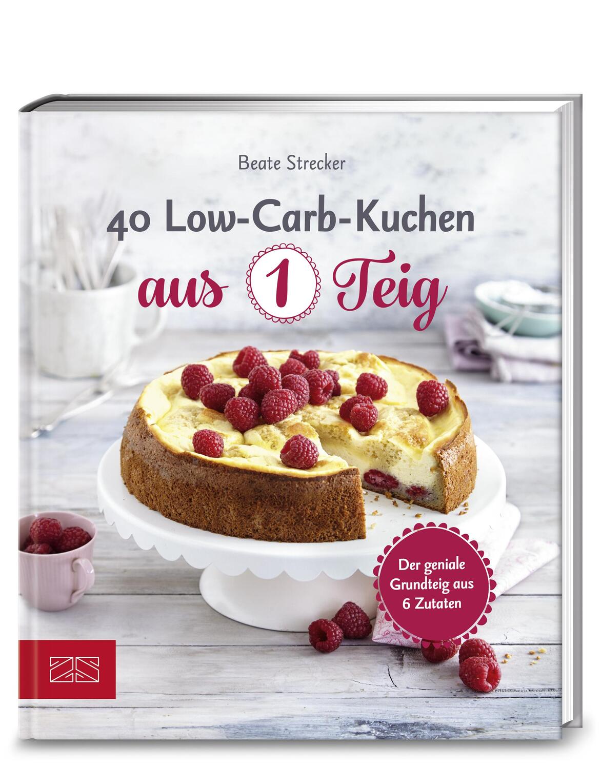 Cover: 9783898838214 | 40 Low-Carb-Kuchen aus 1 Teig | Der geniale Grundteig aus 6 Zutaten
