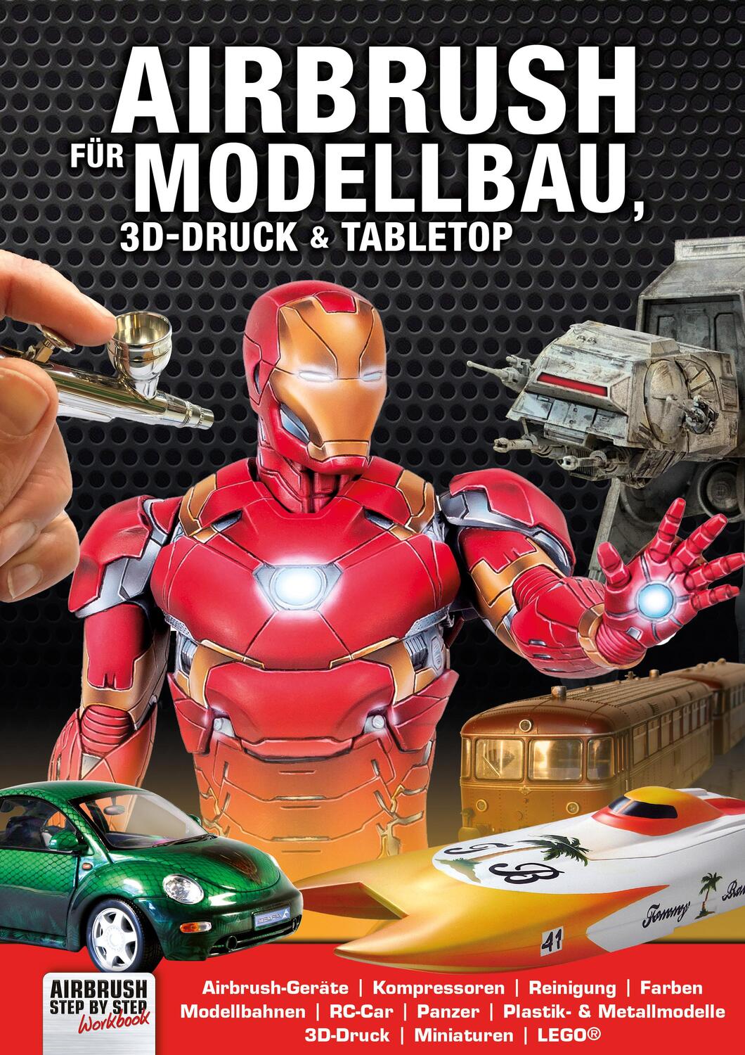 Cover: 9783941656567 | Airbrush für Modellbau, 3D-Druck &amp; Tabletop | Roger Hassler (u. a.)