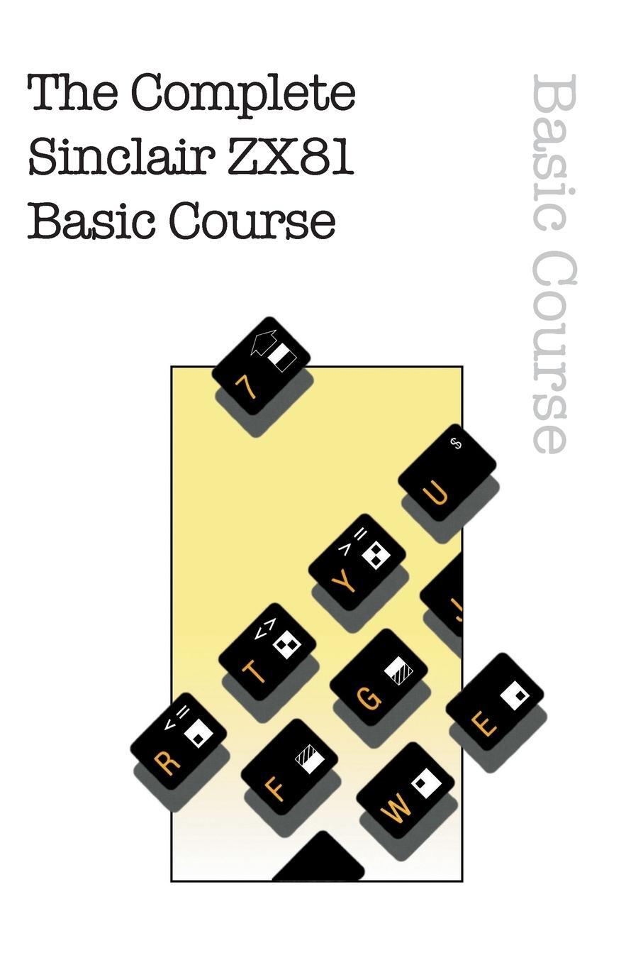 Cover: 9781789824353 | The Complete Sinclair ZX81 Basic Course | Beam Software (u. a.) | Buch